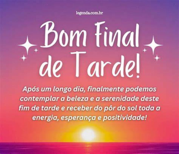 Bom final de tarde sorrindo Descobrindo Vida