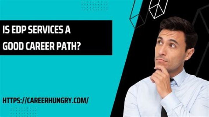 Is EDP Services A Good Career Path? Scholarships Hall