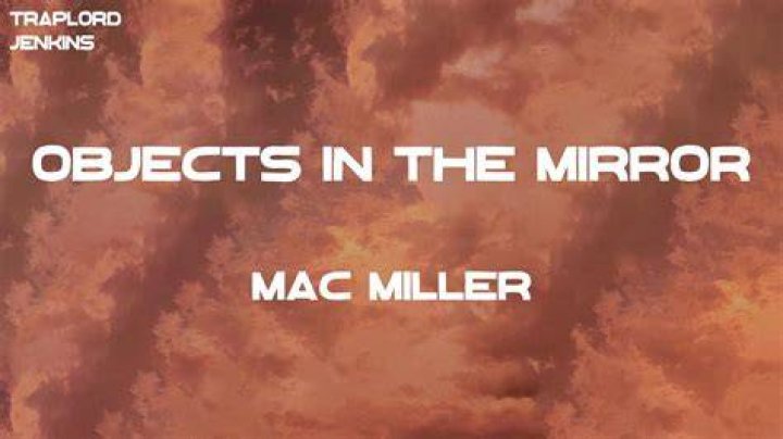 Mac Miller Objects in the Mirror (Lyrics) YouTube