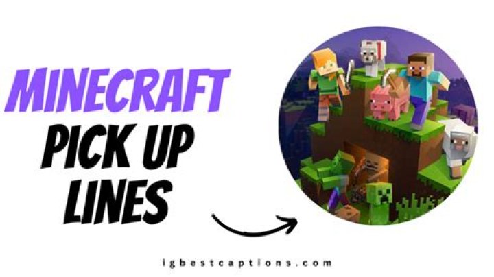 minecraft pick up lines Minecraft Blog