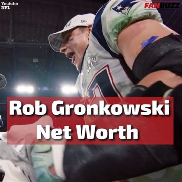 Rob Gronkowski Net Worth How Gronk Made (And Saved) Millions Fanbuzz