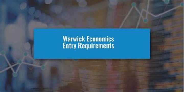 Warwick Economics Entry Requirements INFOLEARNERS